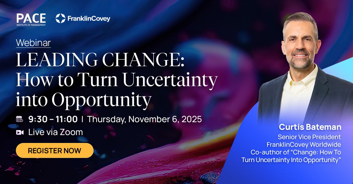 LEADING CHANGE: HOW TO TURN UNCERTAINTY INTO OPPORTUNITY